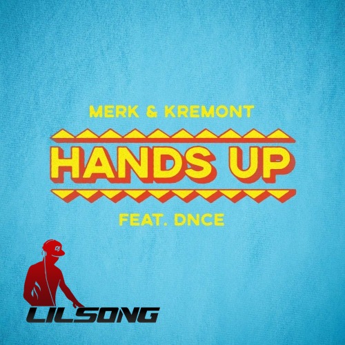 Merk & Kremont Ft. DNCE - Hands Up